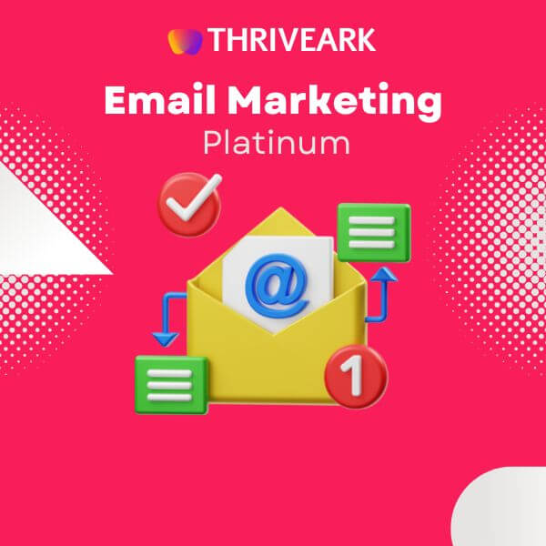 Premium Email Marketing Platinum Plan from ThriveArk