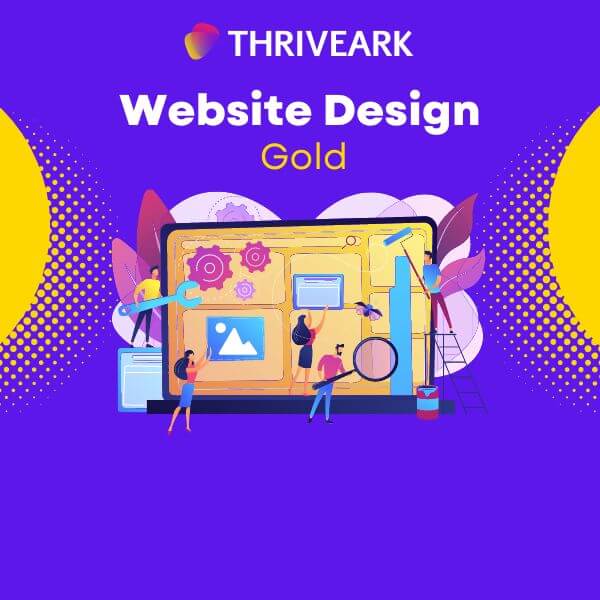 Gold Tier Website Design Service by ThriveArk